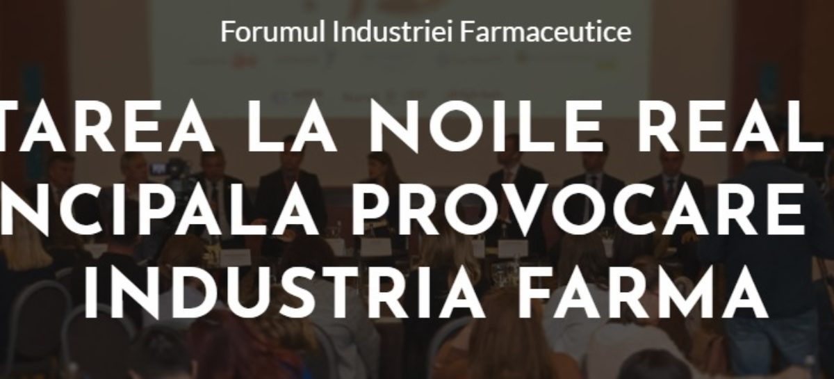 Forum Cea de-a zecea ediție a Forumului Industriei Farmaceutice 2019 – o radiografie complexă a sistemului medical din România