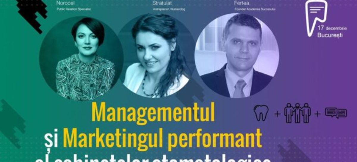 dental day Dental Day – Training dedicat Managementului și Marketingului cabinetelor și clinicilor stomatologice