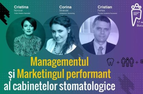 Dental Day – Training dedicat Managementului şi Marketingului cabinetelor şi clinicilor stomatologice