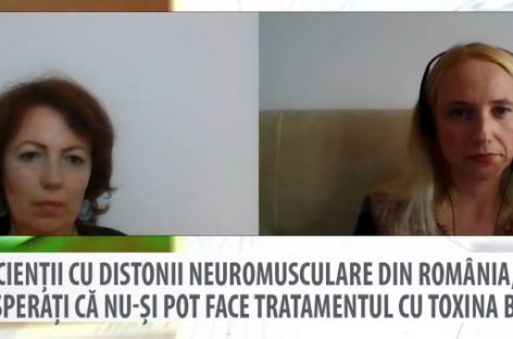 [VIDEO] Pacienţii cu distonii neuromusculare din România, disperaţi că nu-şi pot face tratamentul cu toxina botulinică