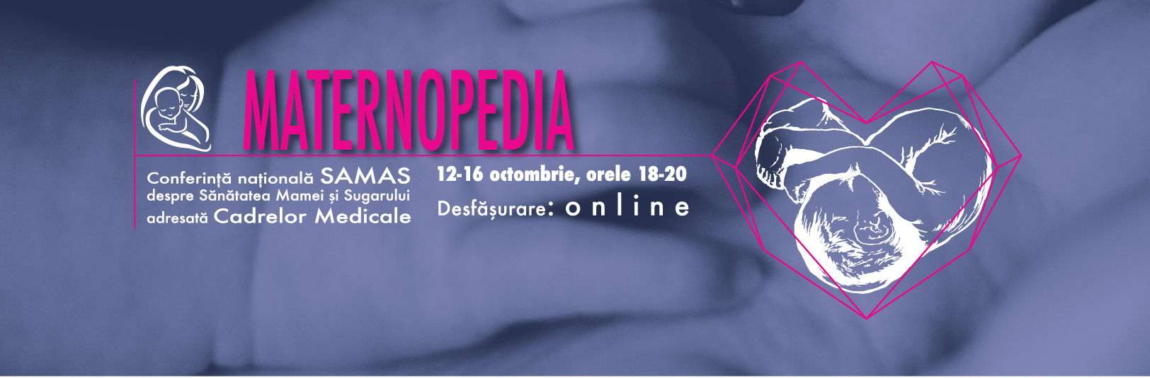 Asociaţia SAMAS organizează conferinţa MATERNOPEDIA 2020