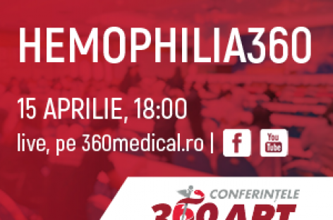 ,,Hemophilia 360”: Topul problemelor stringente în hemofilie întocmit de pacienţi, specialişti autorităţi