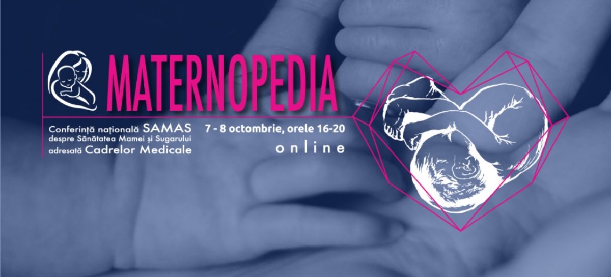 Maternopedia Asociația SAMAS vă invită la conferința MATERNOPEDIA 2021