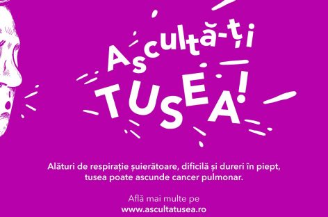 Ascultă-ţi tusea! Îndemnul profesioniştilor din domeniul sănătăţii pentru diagnosticarea precoce a cancerului bronho-pulmonar în România