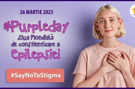 Peste 200 de testimoniale în campania #SayNoToStigma cu ocazia Purple Day 2023