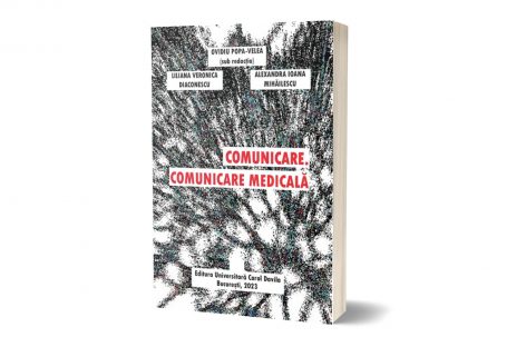 „Comunicare. Comunicare Medicală”- un ghid util personalului din întregul sistem sanitar românesc
