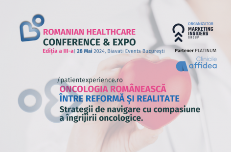 Romanian Healthcare Conference 2024: Oncologia Românească, între Reformă şi Realitate